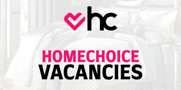 Homechoice Vacancies