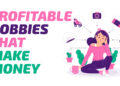 Profitable hobbies that make money